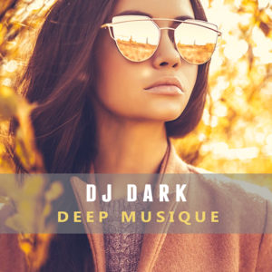 Dj Dark - Deep Musique (July 2017) - COVER