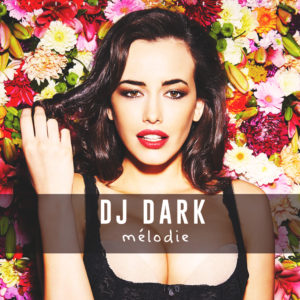 Dj Dark - Melodie (September 2017)